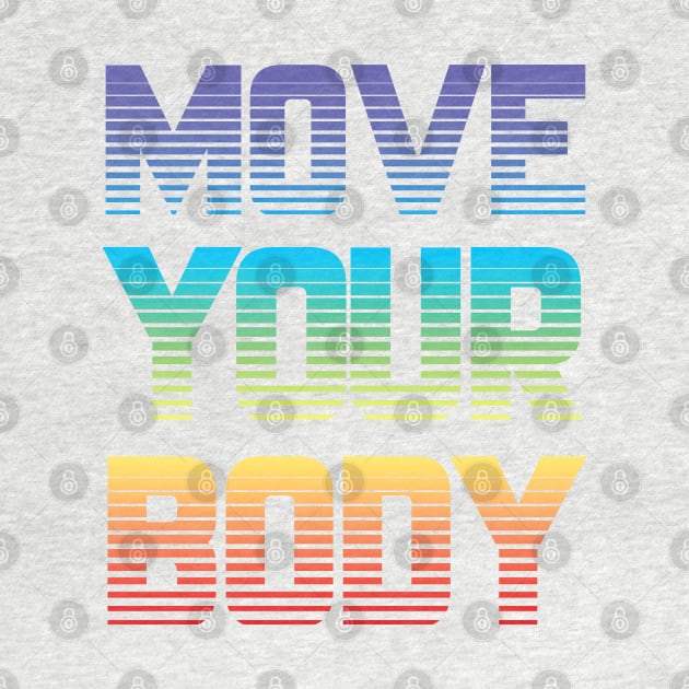 Move Your Body by TheGrinningSkull